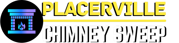 Chimney Sweep Placerville CA